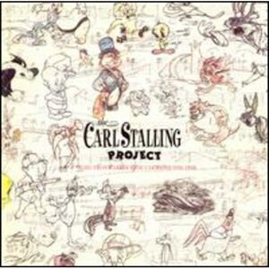 Carl Project Stalling - The Carl Stalling Project: Music From Warner Bros.